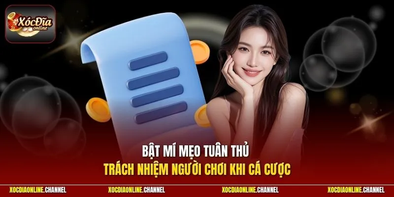 Bật mí mẹo tuân thủ trách nhiệm người chơi khi cá cược