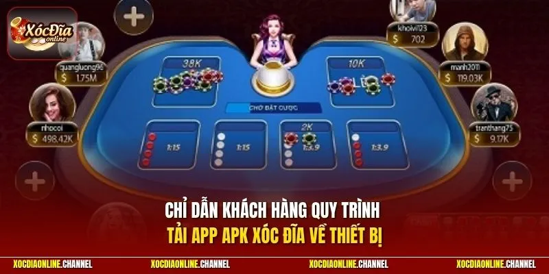 Chỉ dẫn khách hàng quy trình tải app APK xóc đĩa về thiết bị